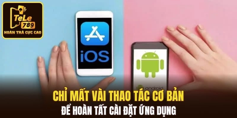 Chỉ mất vài thao tác cơ bản để hoàn tất cài đặt ứng dụng