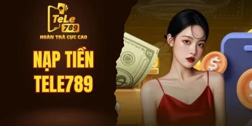 nạp tiền Tele789
