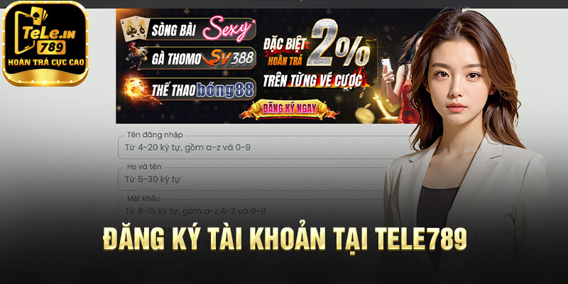 Hướng dẫn đăng ký tài khoản tại Tele789